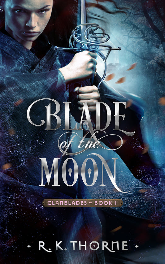 Blade of the Moon Ebook | Legends of the Clanblades Book 2